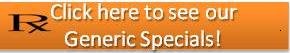 Click here for Generic Specials