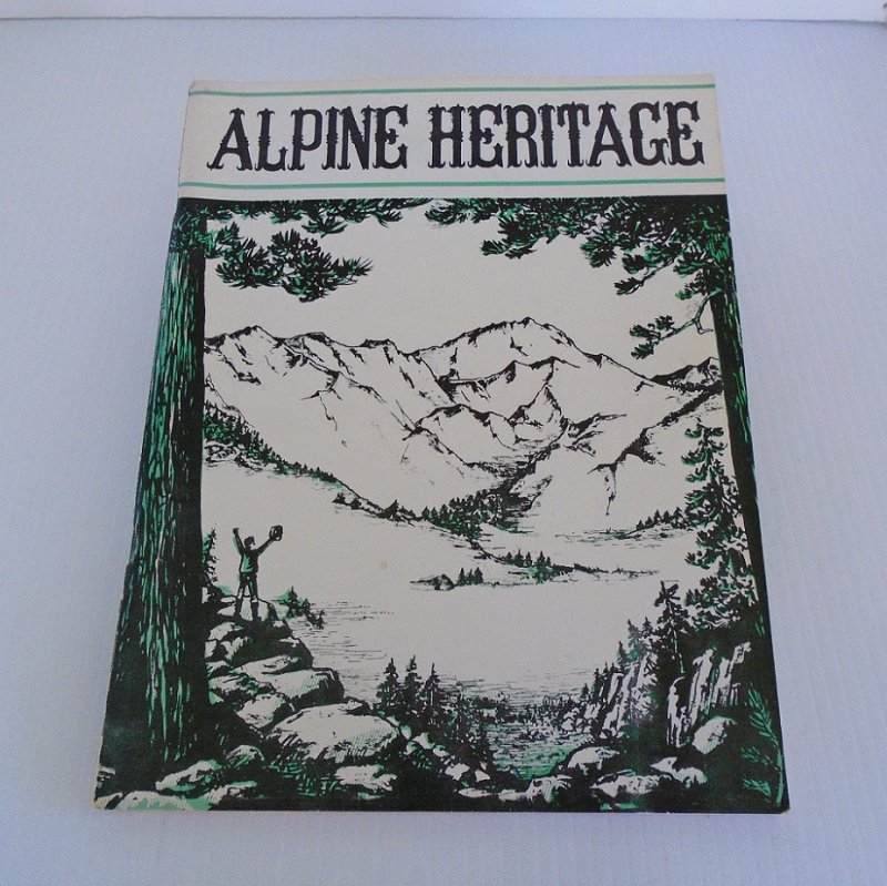 Alpine Heritage, History of Alpine County CA, 1864 1964