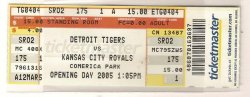 Thumbnail of 2005 Tigers Opening Day Full Ticket Tigers Royals