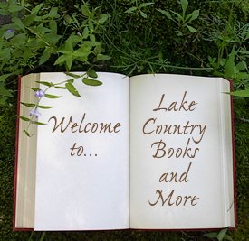 Welcome to Lake Country Books and More Welcome to Lake Country Books and More