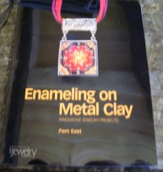 Thumbnail of Enameling on Matal Clay by Pam East