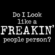 Thumbnail of Do I Look Like A Freakin' People Person