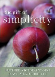 Thumbnail of The Gift of Simplicity: Heart, Mind, Body, Soul 