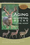 Thumbnail of A Field Guide to Aging Whitetail Bucks on the Hoof