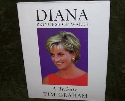 Image 0 of Diana Princess of Wales A Tribute, Tim Graham, First Edition
