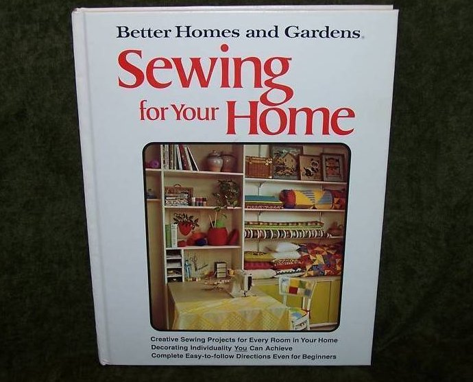 Better Homes and Gardens Sewing for Your Home Book 1974