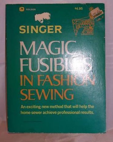 Image 0 of Singer Magic Fusibles in Fashion Sewing Book 1977