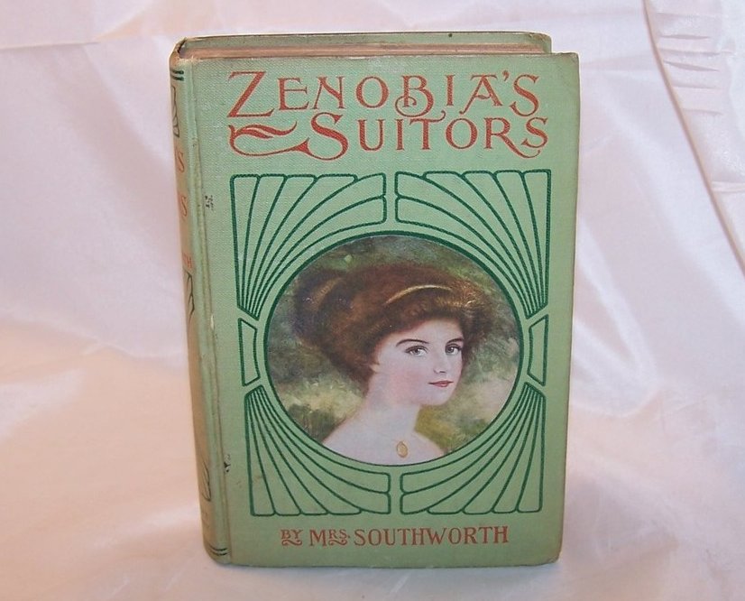 Zenobias Suitors, Mrs. Southworth, Victorian Romance Novel Book