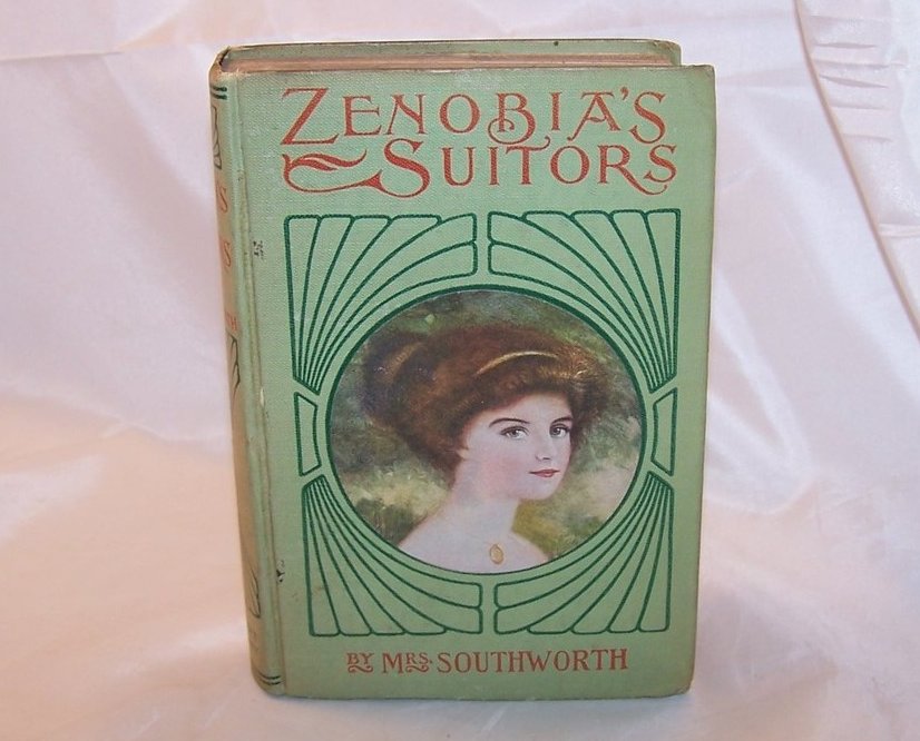 Zenobias Suitors, Mrs. Southworth, Victorian Romance Novel Book