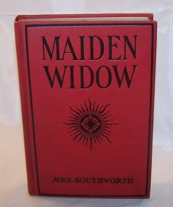 Maiden Widow, Mrs. Southworth, Victorian Romance Novel Book