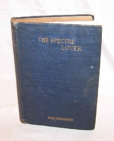 Image 0 of Spectre Lover, Mrs. Southworth and Baden, Victorian Novel