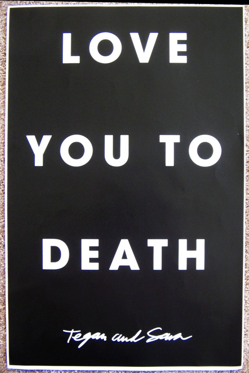 Image 2 of TEGAN AND SARA Album POSTER Love You To Death 2-Sided 11x17