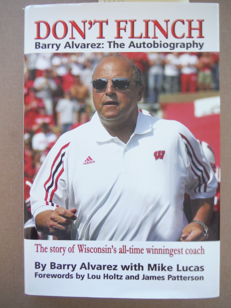 Image 0 of Signed: Don't Flinch - Barry Alvarez: The Autobiography           The Story of W