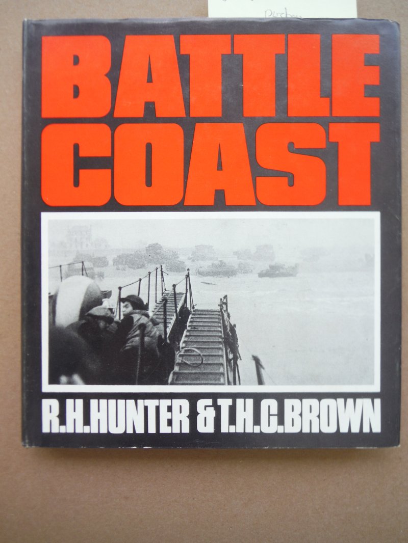 Battle Coast; An Illustrated History of D-Day, the Sixth of June, 1944,