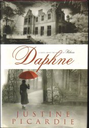 Daphne, A Novel about the author of Rebecca by Justine Picardie