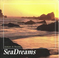 Sea Dreams by Ashley & Franks CD 1994 Banff Music Relaxation