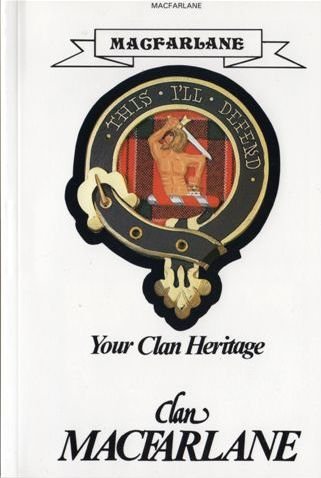Image 1 of MacFarlane Your Clan Heritage MacFarlane Clan Paperback Book Alan McNie