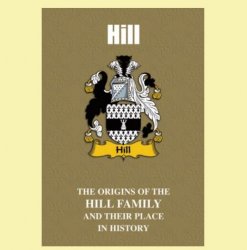 Hill Coat Of Arms History English Family Name Origins Mini Book 