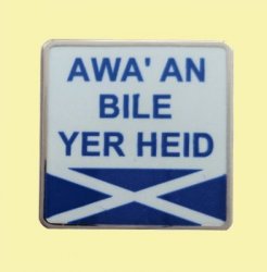 Awa An Bile Yer Heid Saltire Flag Slang Enamel Badge Lapel Pin Set x 3