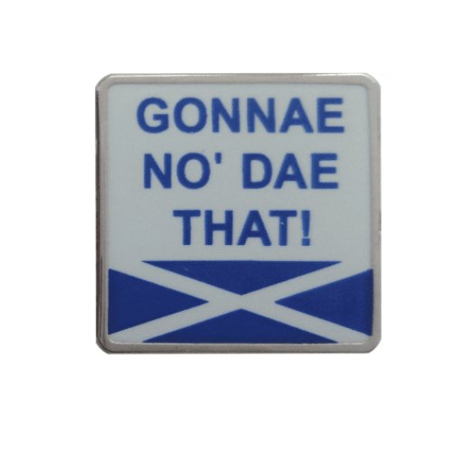 Image 1 of Gonnae No Dae That Saltire Flag Slang Enamel Badge Lapel Pin Set x 3