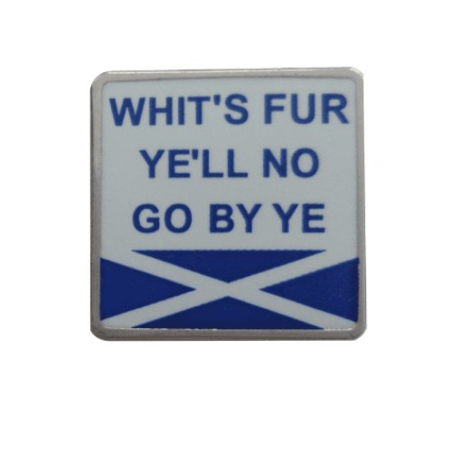 Image 1 of Whits Fur Ye ll No Go By Ye Saltire Flag Slang Enamel Badge Lapel Pin Set x 3