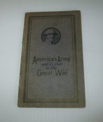 Americas Army and its part in the Great War, circa 1920 