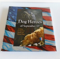 Dog Heroes of Sept 11 Tribute to America's Search Rescue Dog