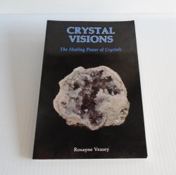 Crystal Visions, Healing Stones for Mind, Body, Spirit Book