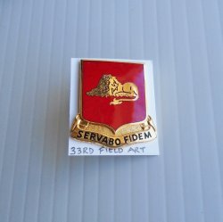 33rd US Army Field Artillery DUI Insignia Pin, Servabo Fidem