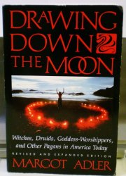 Drawing Down the Moon:Handbook by Margot Adler 1986 revised
