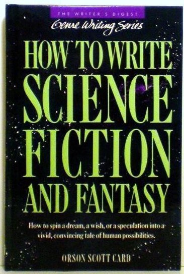 How To Write Science Fiction And Fantasy By Orson Scott Card - 