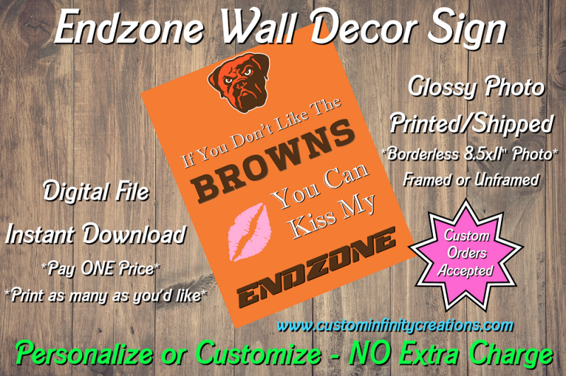Cleveland Browns Kiss My Endzone Wall Decor Sign Instant Download