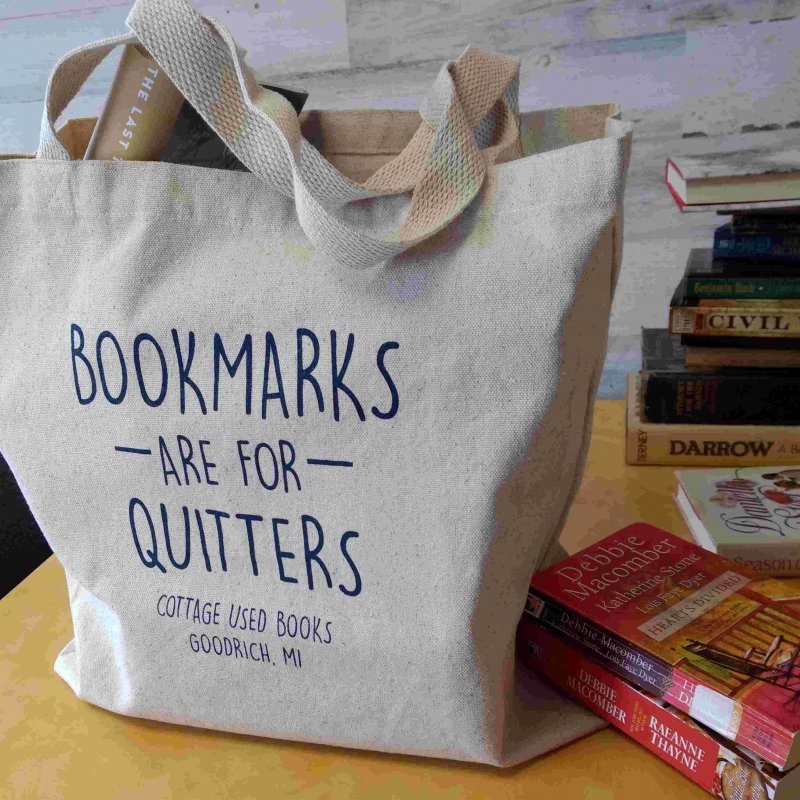 Tote - Bookmarks are for Quitters