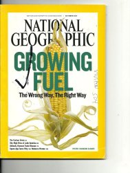 National Geographic Magazine October 2007 growing Fuel