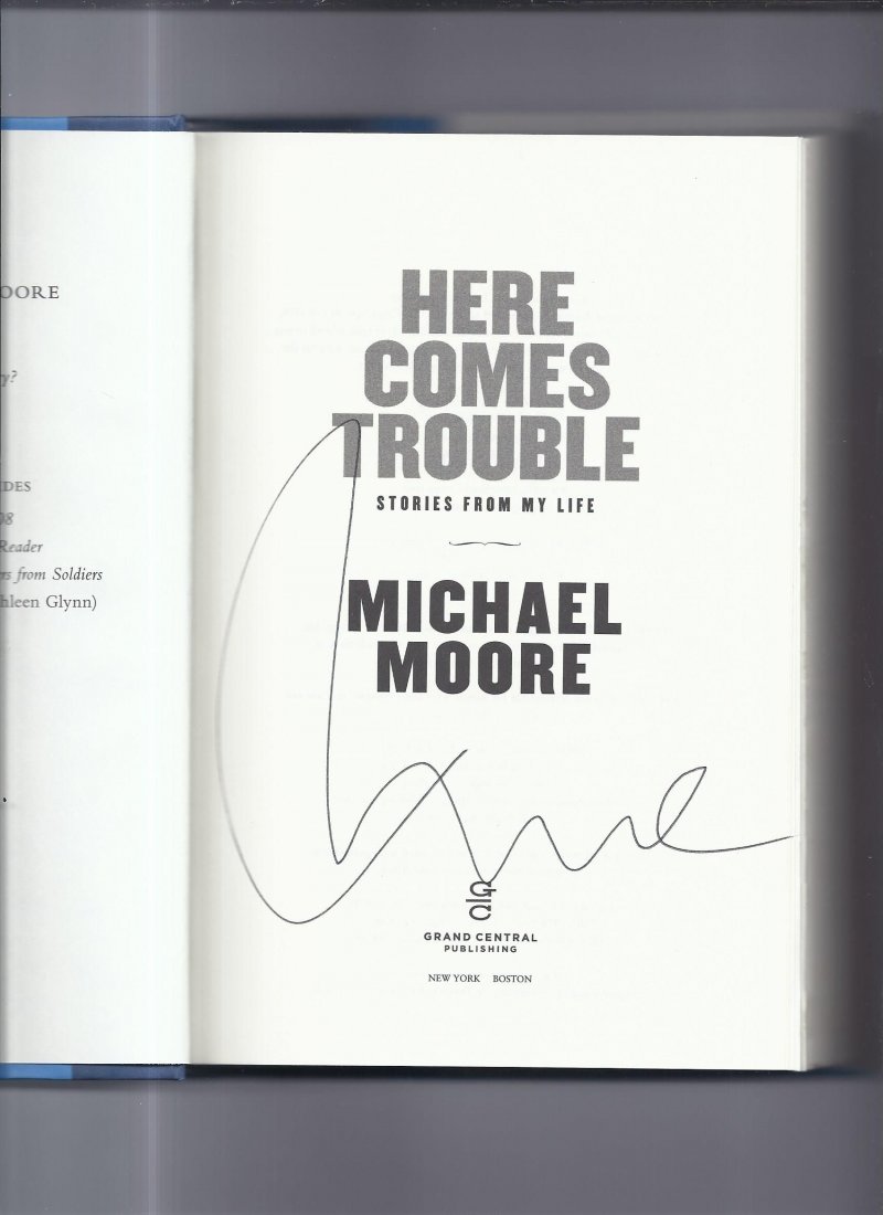 Image 0 of Michael Moore Stories From My Life Here Comes Trouble Signed Autographed Book