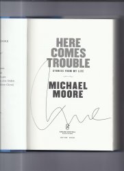 Michael Moore Stories From My Life Here Comes Trouble Signed Autographed Book