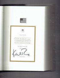 Courage and Consequence by Karl Rove Signed Autographed HC Book