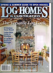 Log Homes Illustrated Magazine March 2002