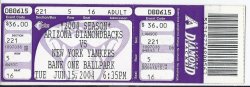 2004 New York Yankees @ Arizona Diamondbacks Full Unused ticket June 15th