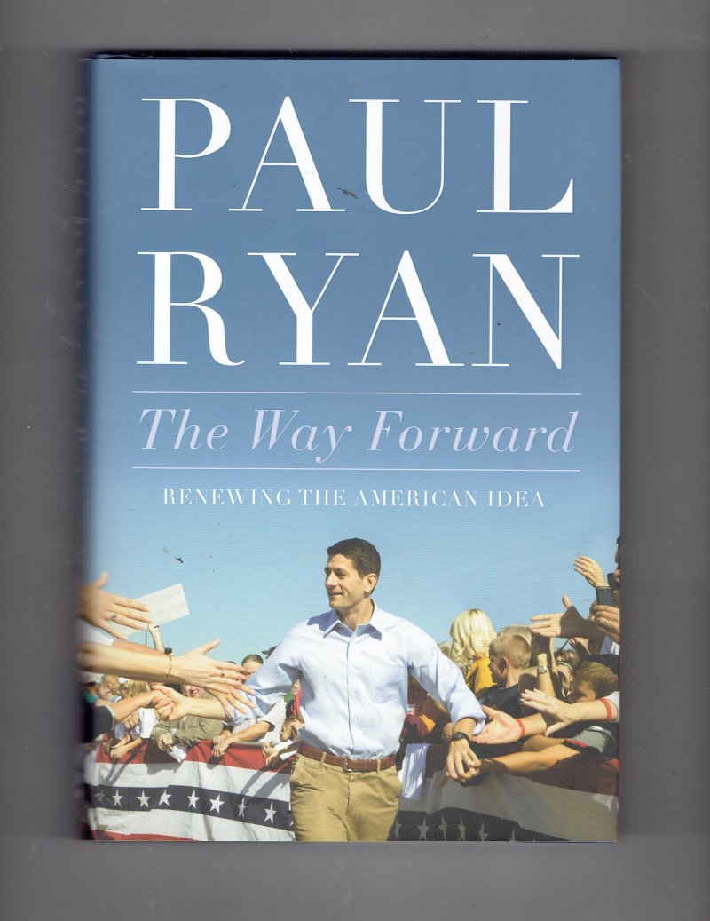 Image 1 of The Way Forward  Renewing the American Idea by Paul Ryan HC Signed Autographed