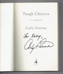 Tough Choices A Memoir by Carly Fiorina (2007, Paperback) Signed Autographed