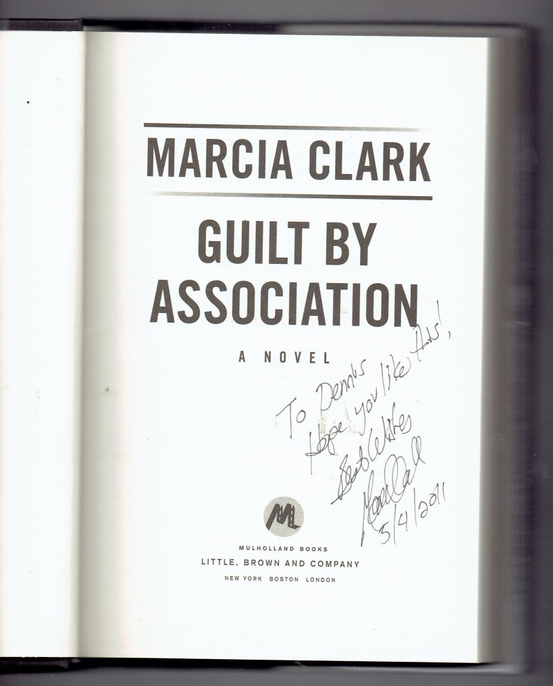 Image 0 of Guilt by Association by Marcia Clark (2011, Hardcover) Signed Autographed