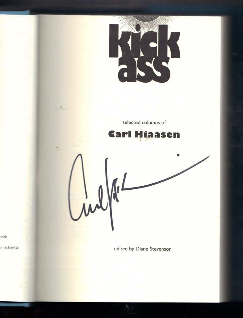 Image 0 of Kick Ass  Selected Columns of Carl Hiaasen by Carl Hiaasen 1999 HB Signed