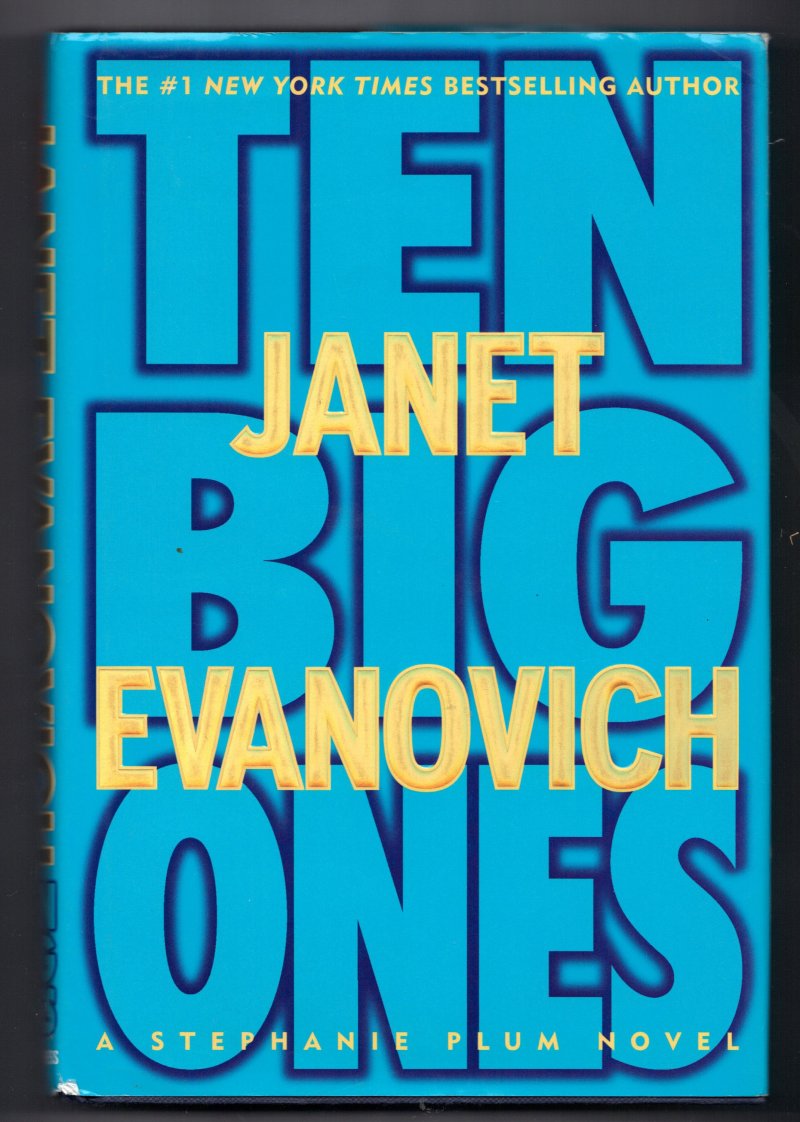 Image 1 of Stephanie Plum Ten Big Ones 10 by Janet Evanovich (2004, Hardcover) Signed