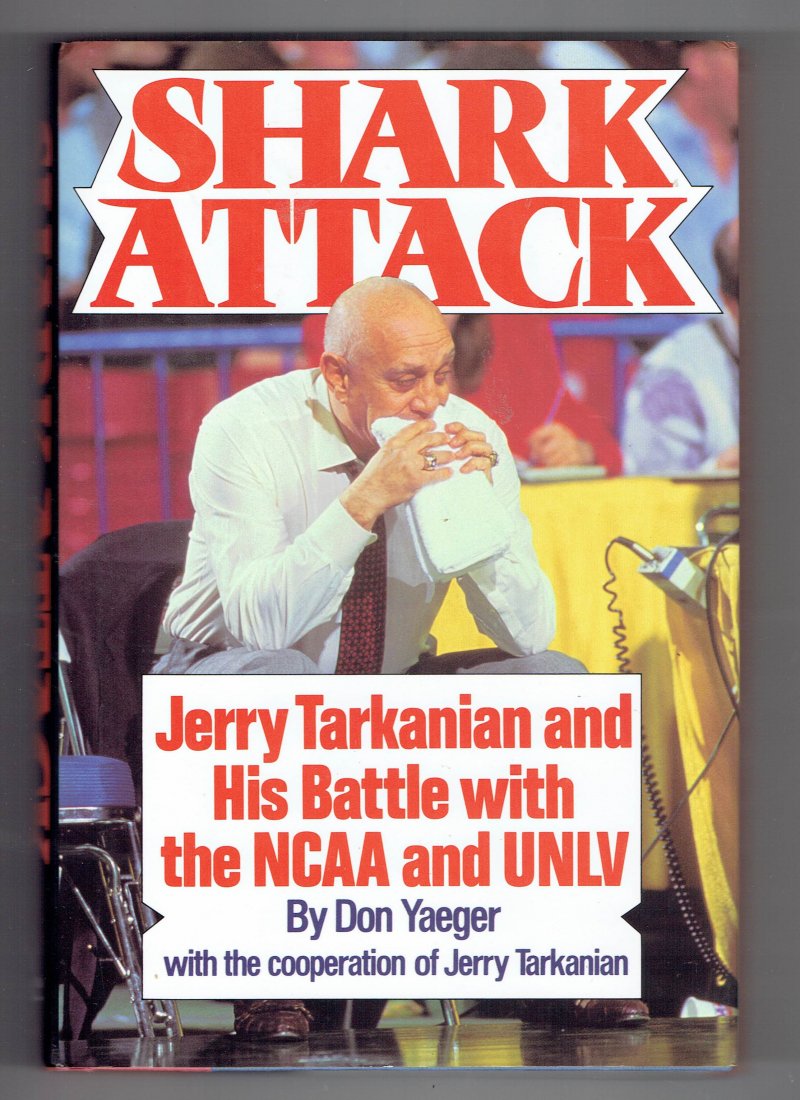Image 2 of Shark Attack Jerry Tarkanian & His Battle with the NCAA & UNLV Book Signed