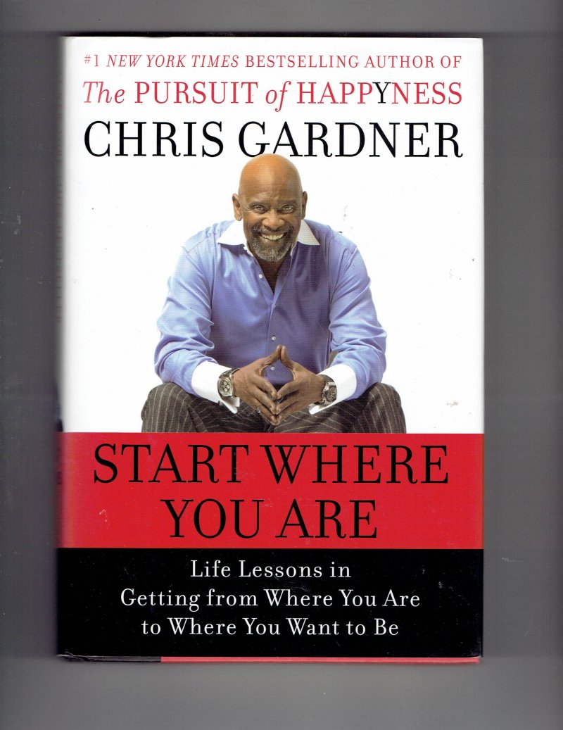 Image 1 of Start Where You Are by Chris Gardner (2009, Hardcover) Signed Book Rare HTF
