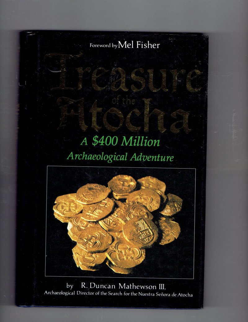 Image 2 of Treasure of the Atocha by R. Duncan Mathewson Hardcover Signed Autographed Book