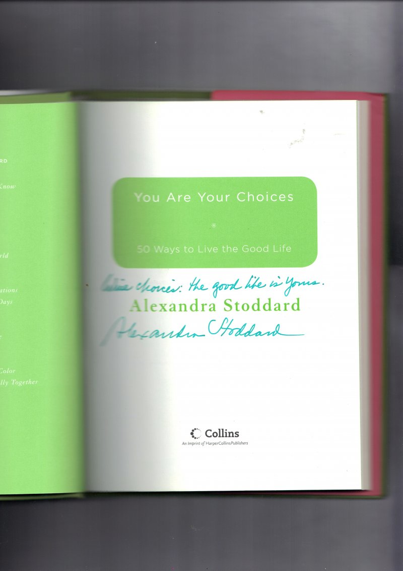Image 0 of You Are Your Choices by Alexandra Stoddard (2006, Hardcover) Signed Autographed