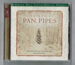 Christmas Pan Pipes a Green Hill Instrumental Classic Music CD