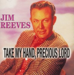 Jim Reeves Take My Hand Precious Lord CD Christian Religious Music